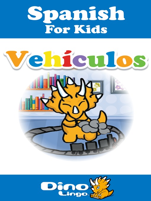 Title details for Spanish for kids - Vehicles storybook by Dino Lingo - Wait list